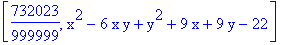 [732023/999999, x^2-6*x*y+y^2+9*x+9*y-22]